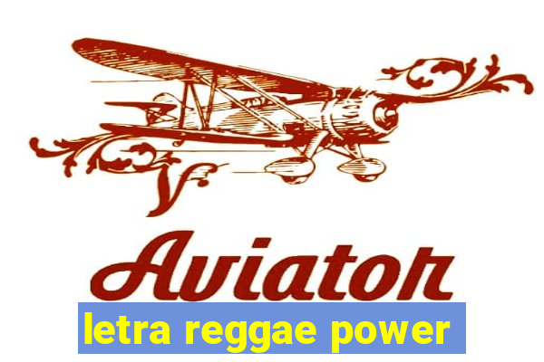 letra reggae power